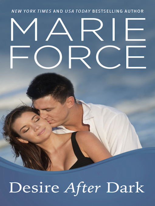 Title details for Desire After Dark by Marie Force - Available